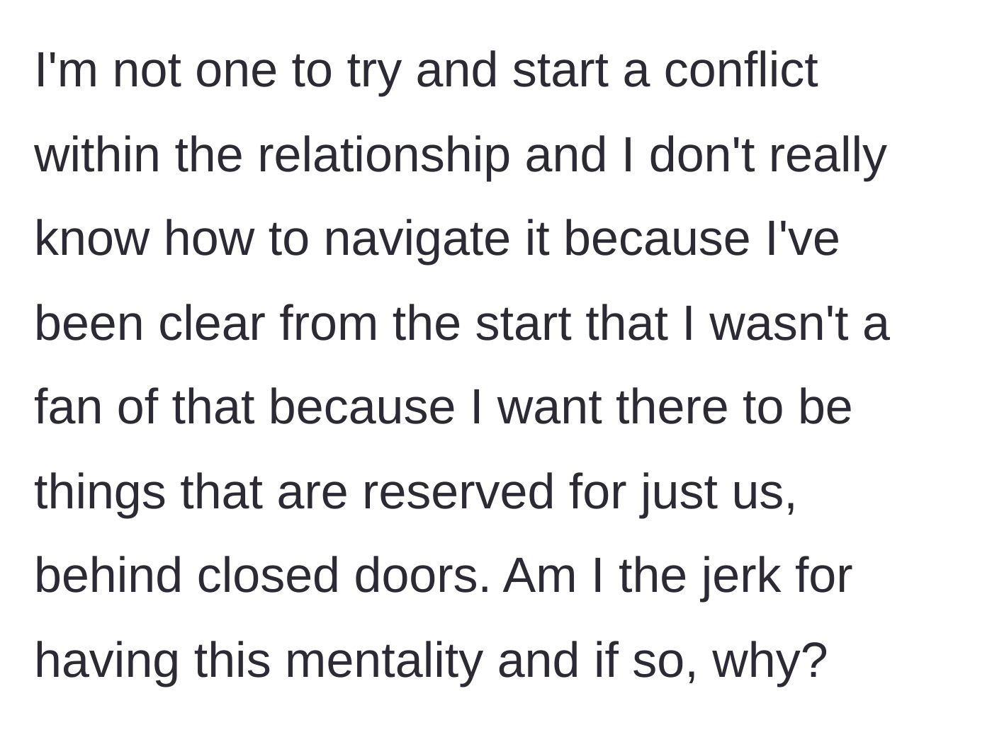 Story part 4 - The boyfriend questions if he is a jerk for wanting her intimate body parts to be reserved just for him.