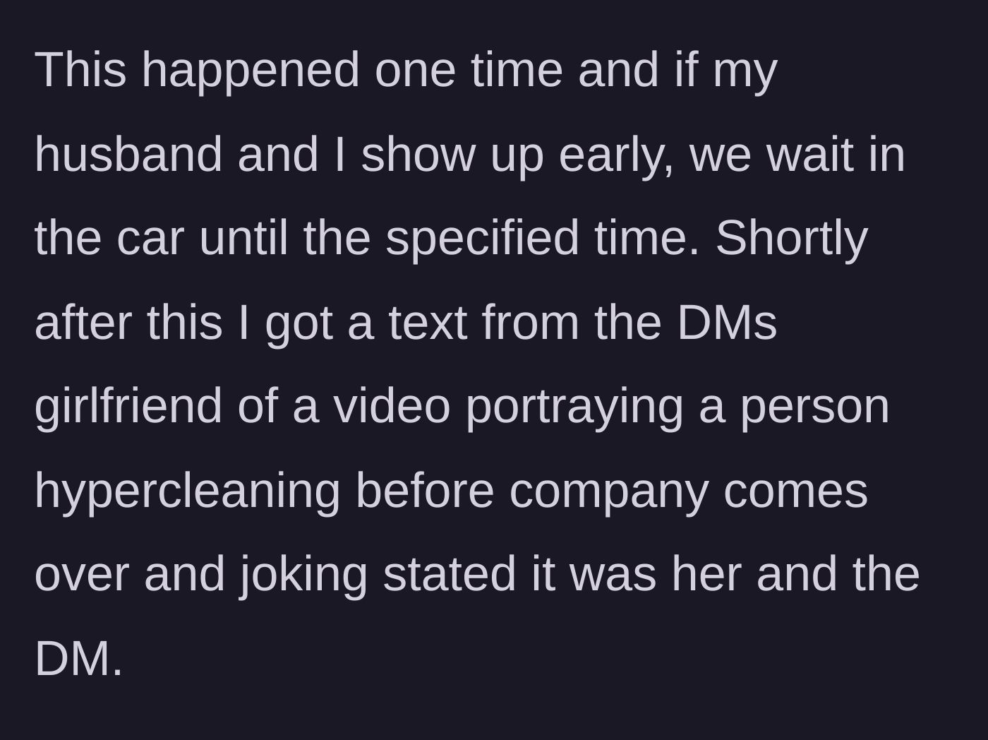 Story part 4 - The couple now waits in their car, and the host's girlfriend sends a relatable TikTok about panic-cleaning.