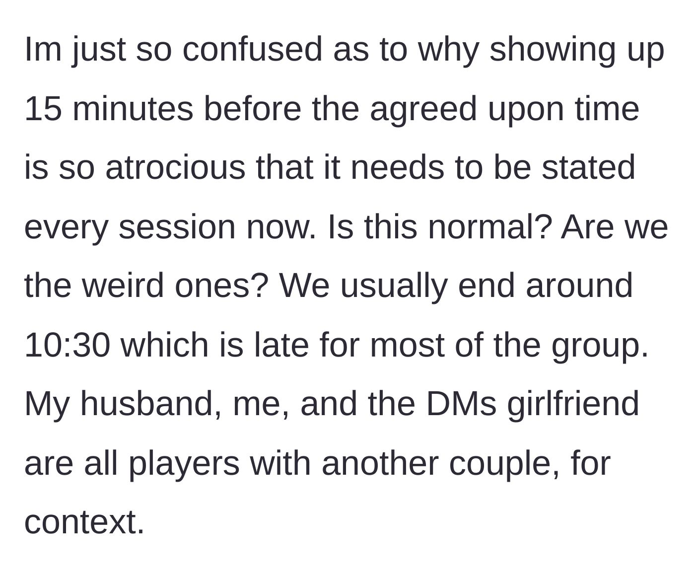 Story part 5 - The main character questions if they are weird for their punctuality, noting the late end time and group dynamic.