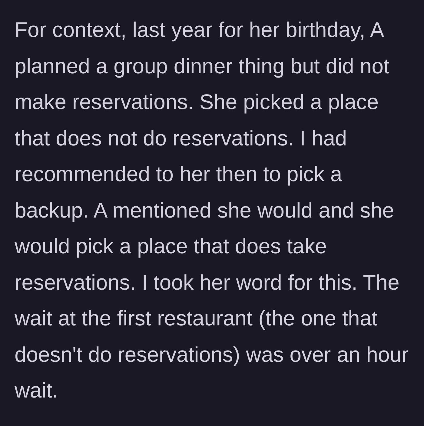 Story part 2 - A flashback to last year's birthday disaster where the friend failed to make reservations, resulting in a massive wait.