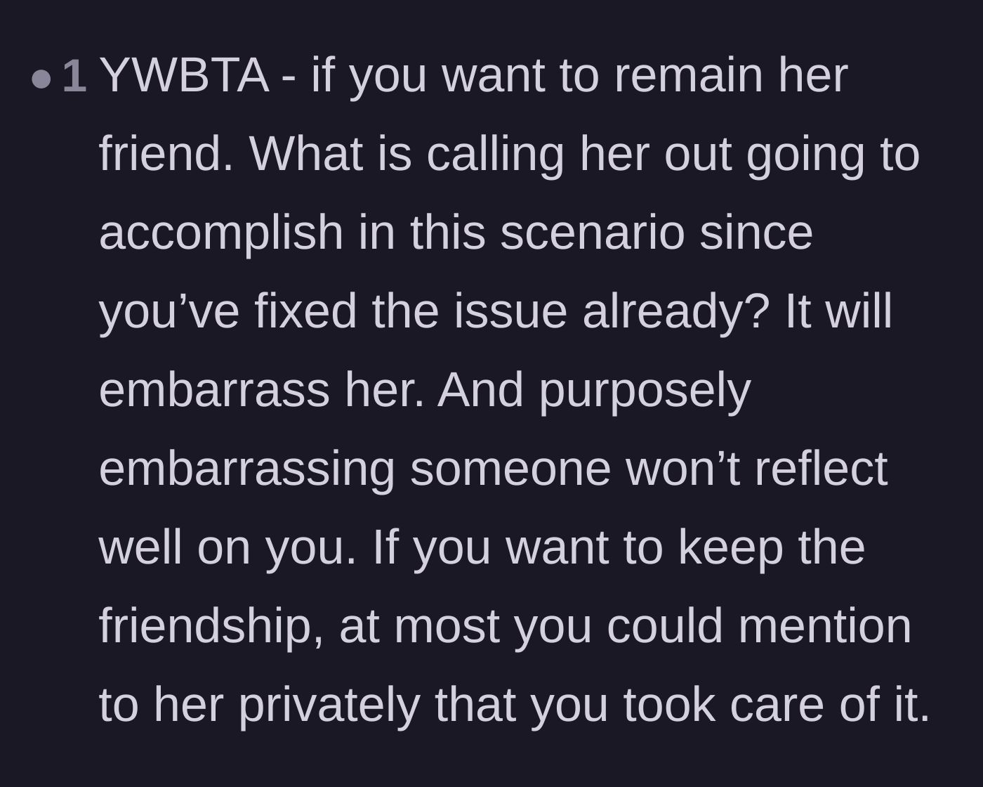 Comment thread 6 - Advice warning that publicly exposing the friend will only cause embarrassment and ruin the friendship.