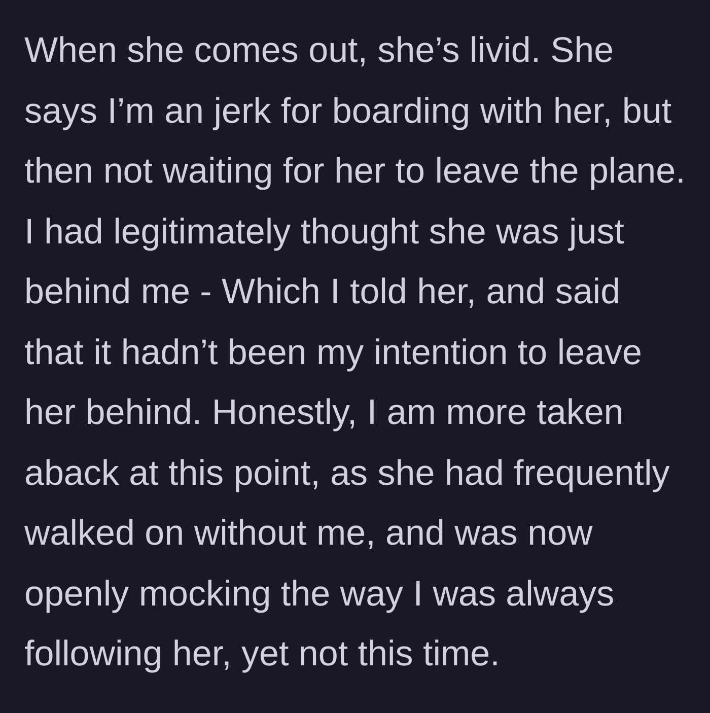 Story part 4 - The friend emerges furious, mocking the narrator for not waiting on the plane.