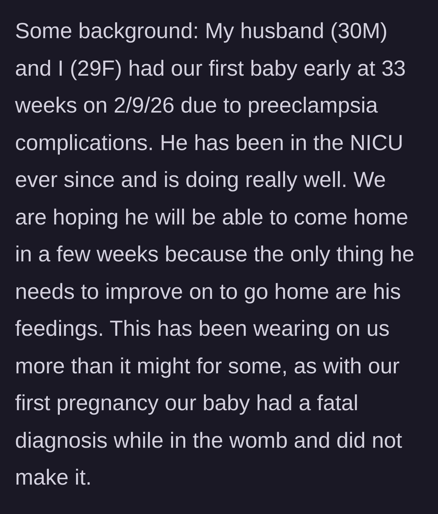Story part 1 - Background on the premature birth, the infant's NICU stay, and the couple's previous heartbreaking pregnancy loss.