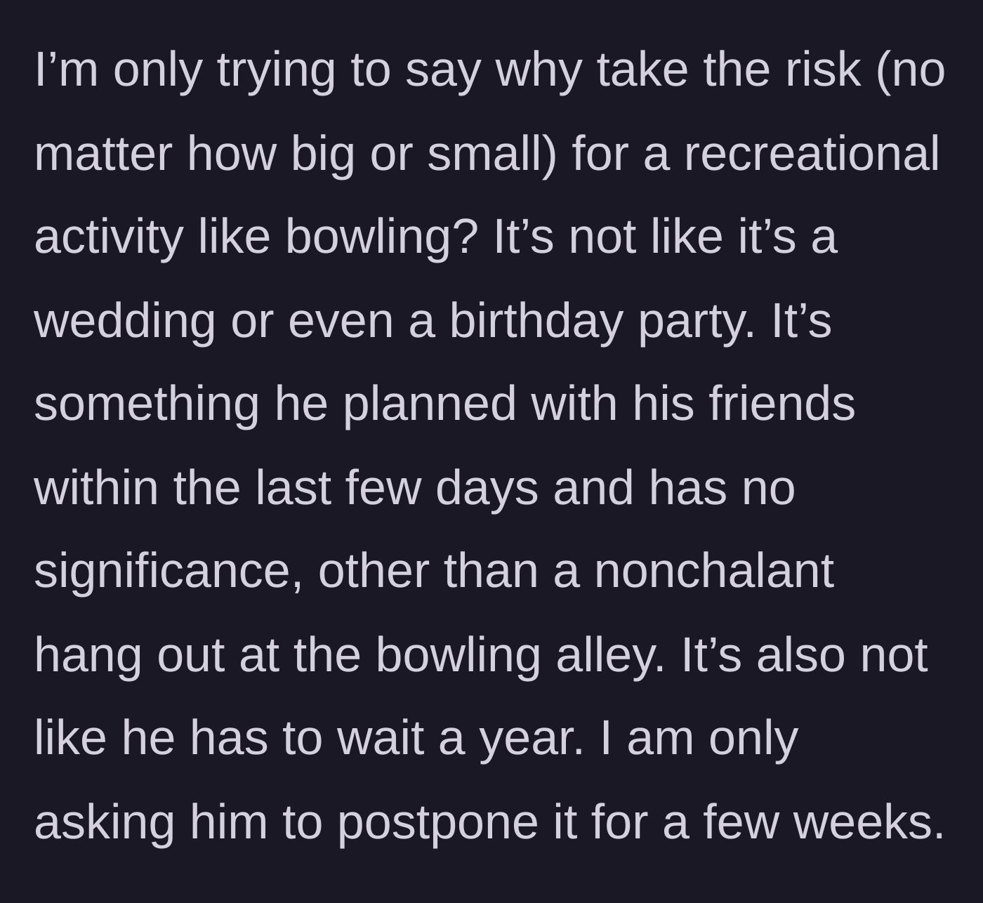 Story part 5 - The wife questions why a casual bowling night can't be postponed a few weeks until the baby is home.
