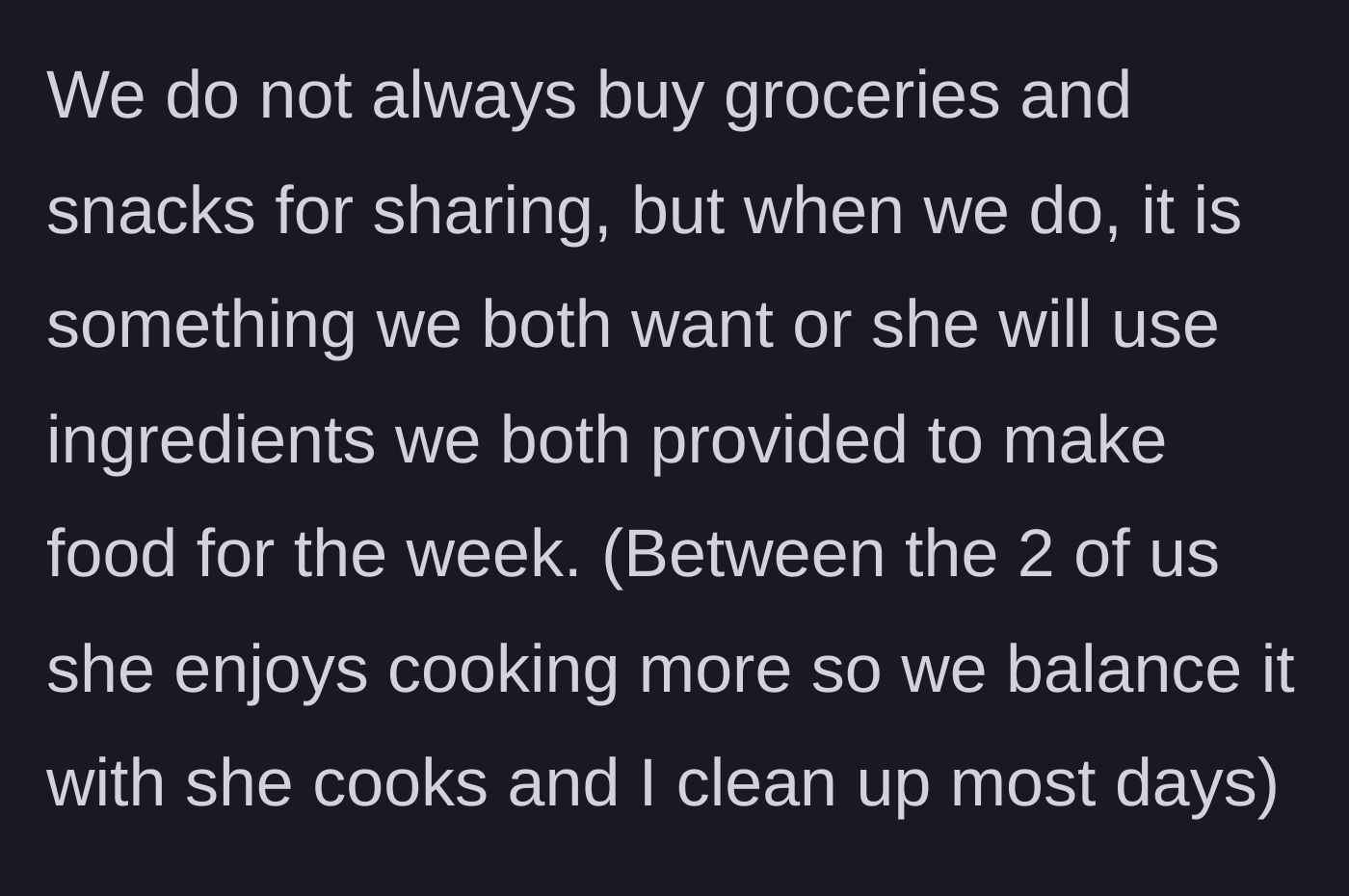 Story part 3 - Explaining their shared cooking and cleaning arrangement where one cooks and the other cleans.