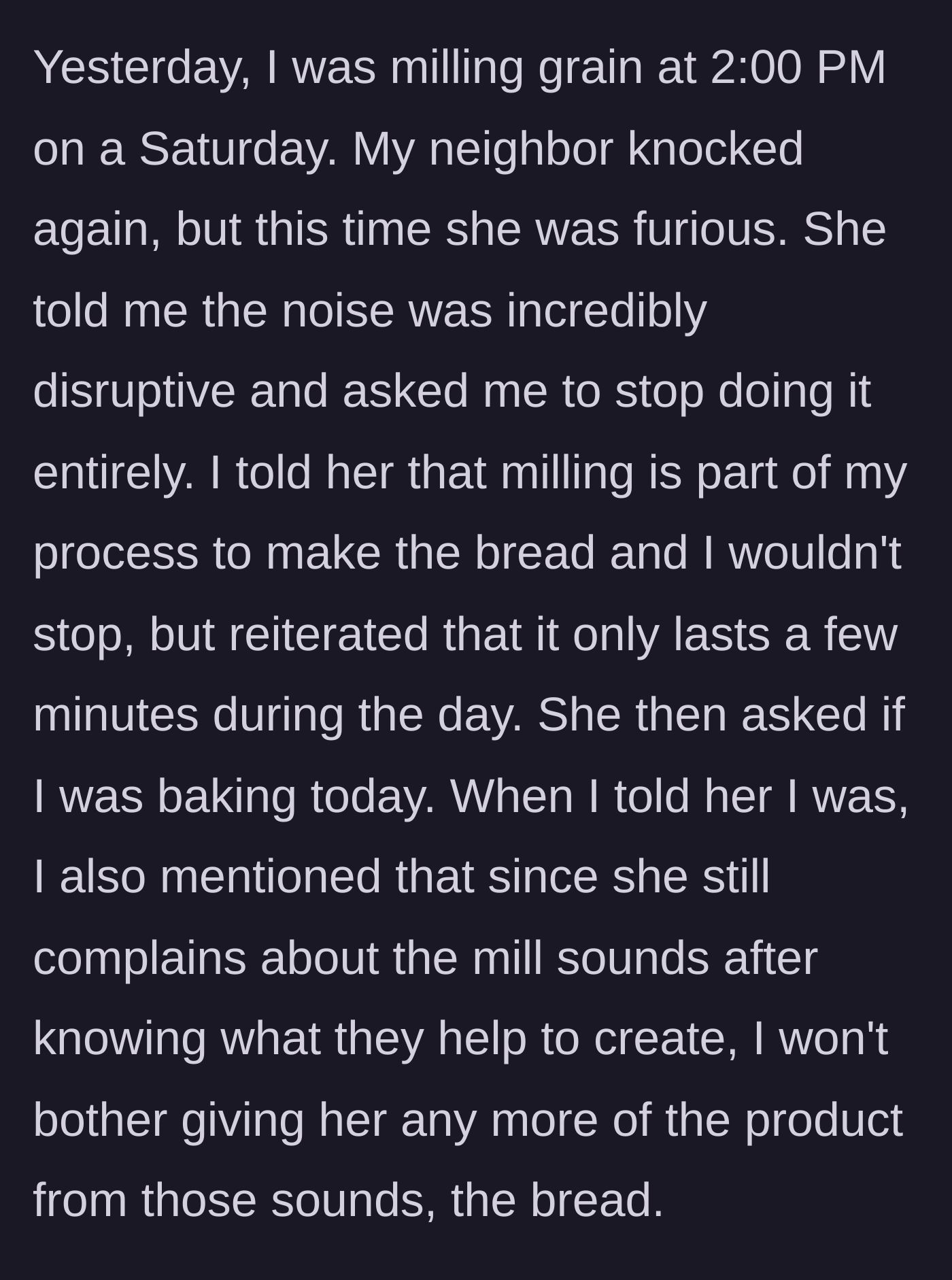 Story part 3 - Neighbor complains about the noise again, and the baker refuses to give her any more bread.