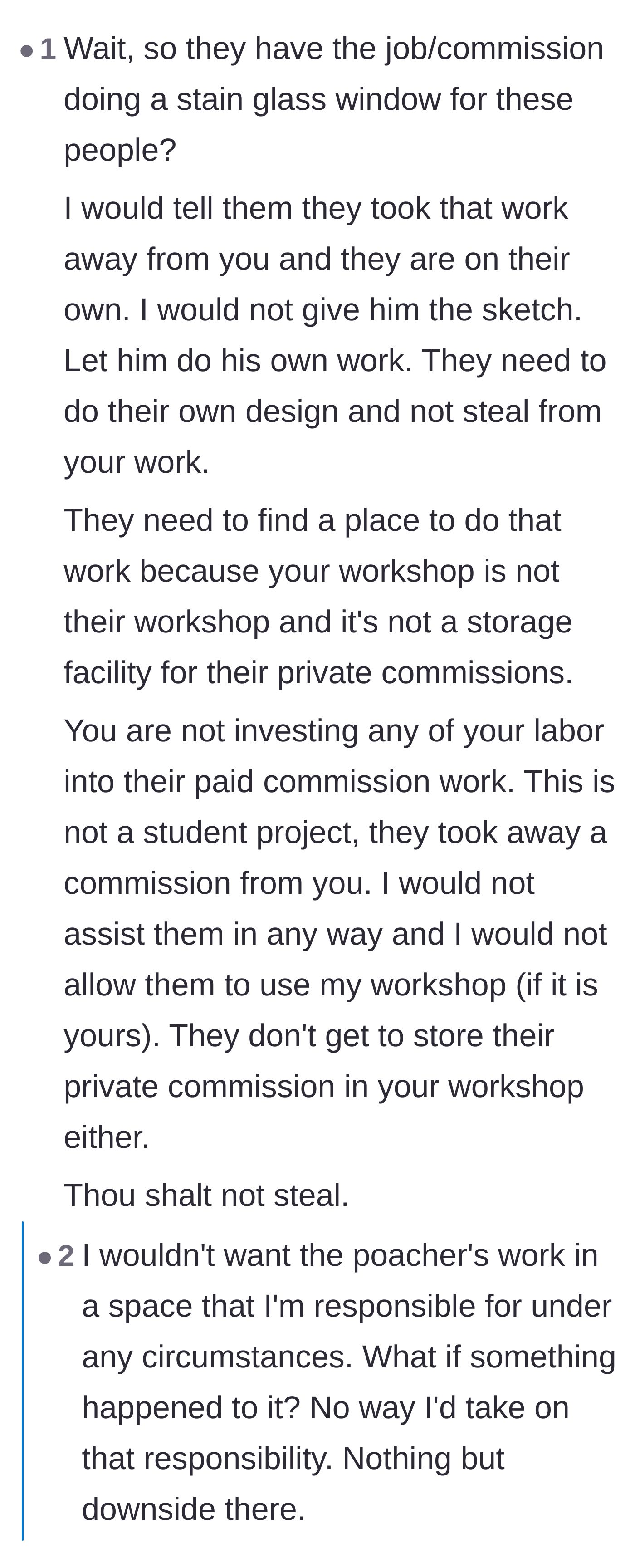 Comment thread 6 - Pointing out the massive risk and liability of storing a stolen private commission in the artist's workshop.