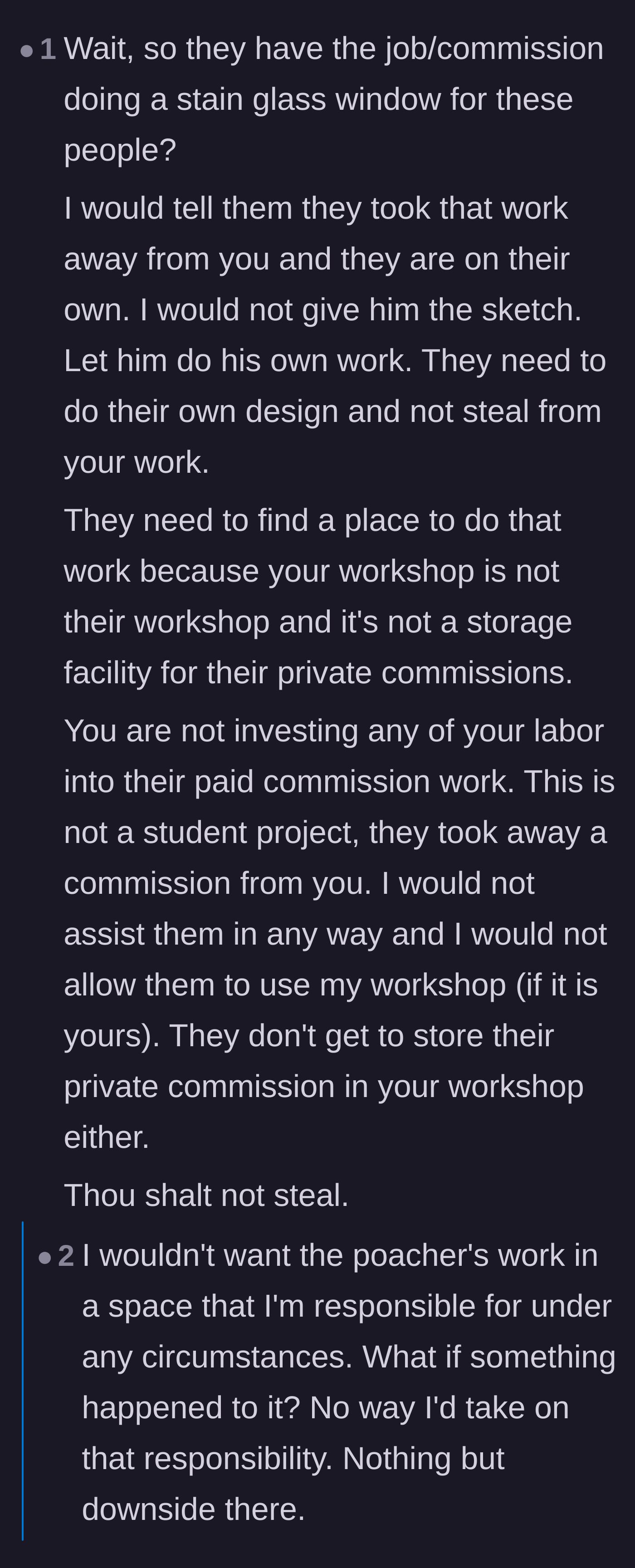 Comment thread 6 - Pointing out the massive risk and liability of storing a stolen private commission in the artist's workshop.