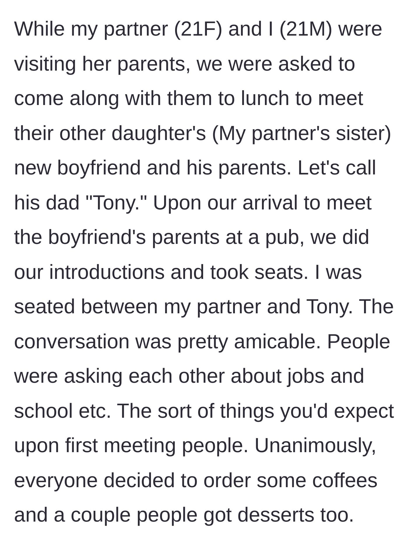 Story part 1 - The main character and his partner meet her sister's new boyfriend and his parents, including his dad Tony, at a pub for coffee and desserts.