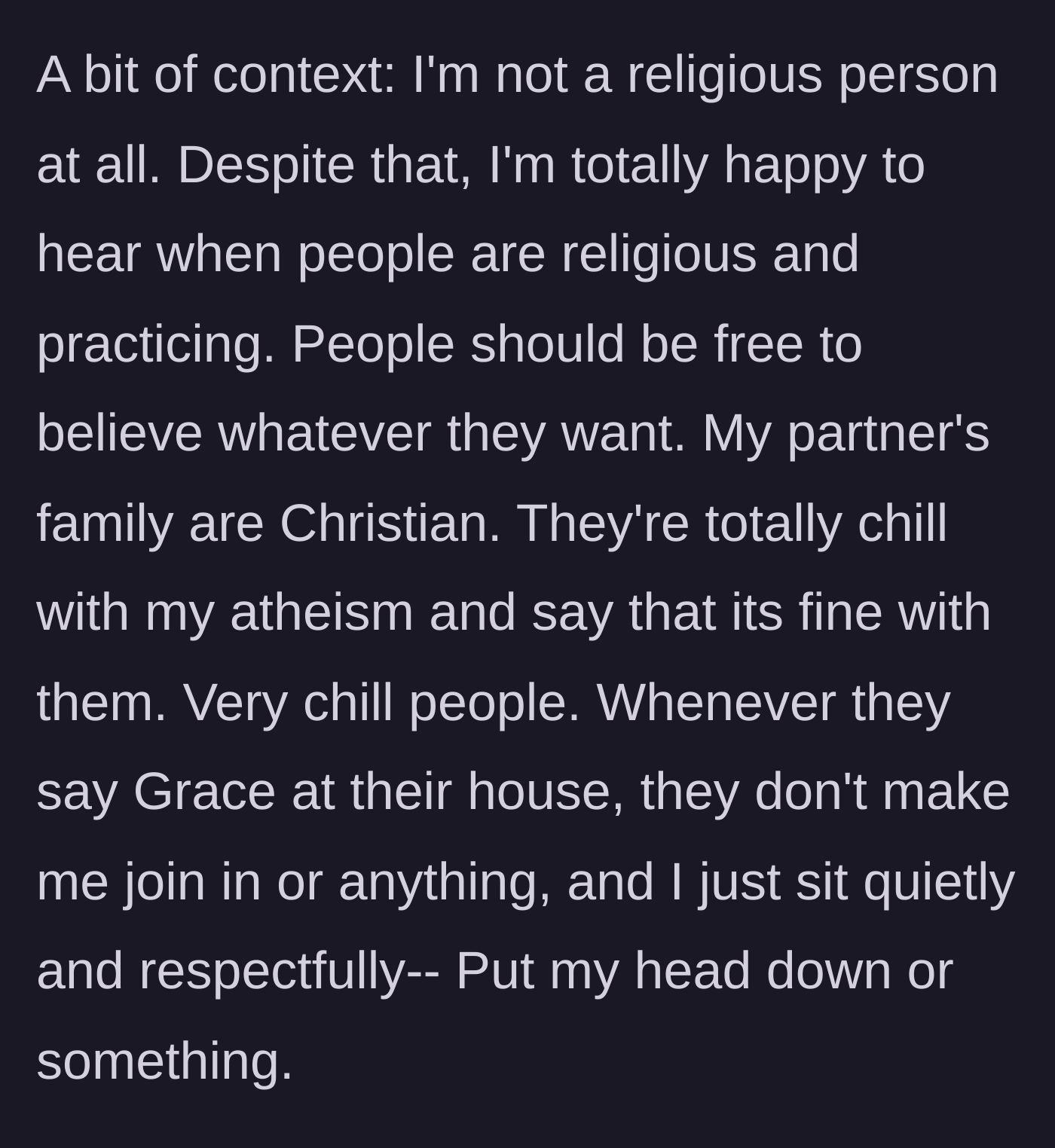 Story part 2 - The main character explains he is an atheist but respectfully sits quietly when his partner's Christian family says Grace.