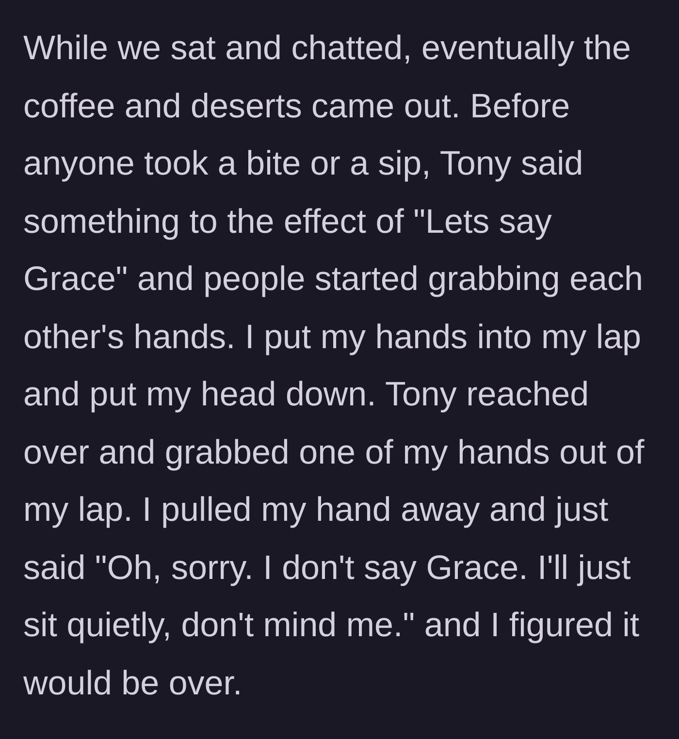 Story part 3 - Tony initiates Grace and grabs the main character's hand, who politely pulls away and declines to participate.