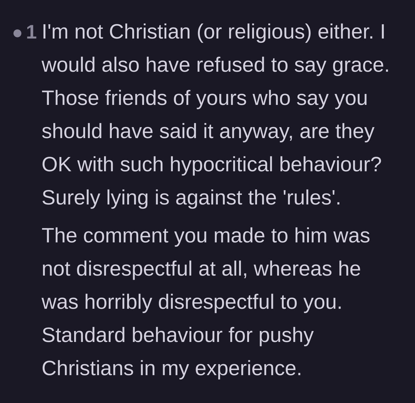 Comment thread 5 - A user questioning why OP's friends wanted him to hypocritically lie just to keep the peace.