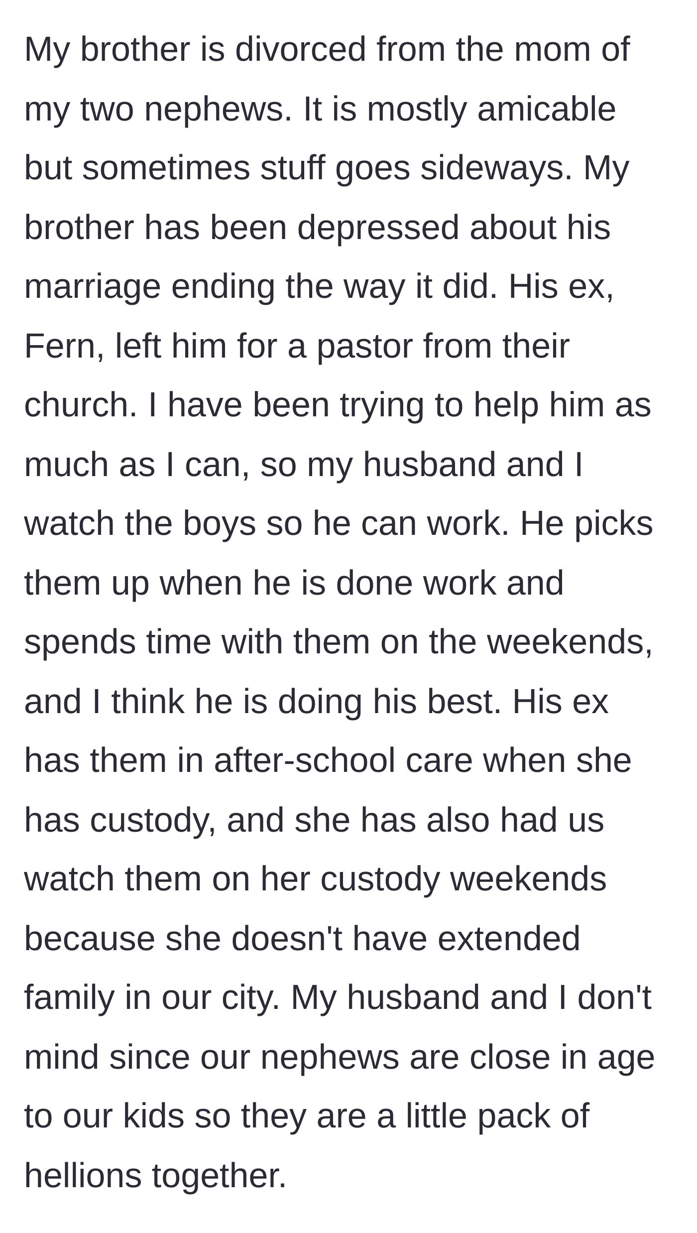 Story part 1 - A brief background on a messy divorce where the ex-wife left for a pastor, and the aunt helping out with childcare.