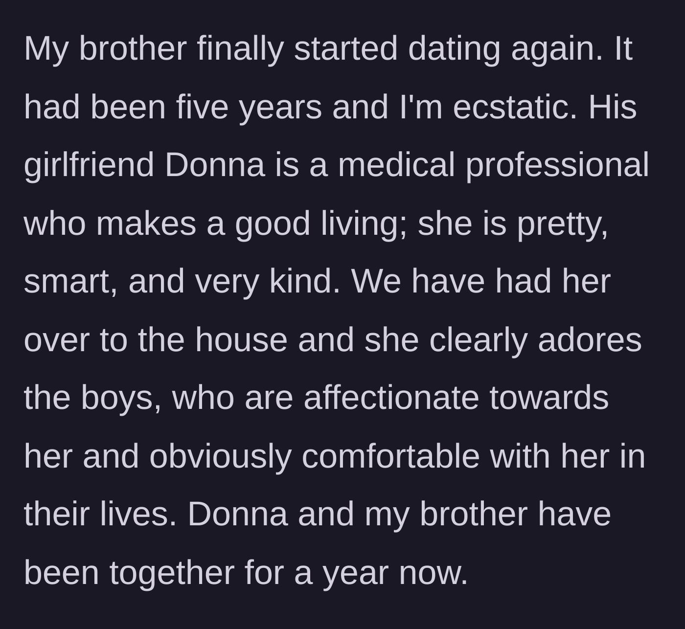 Story part 2 - The brother finally moves on after five years with a wonderful medical professional named Donna.