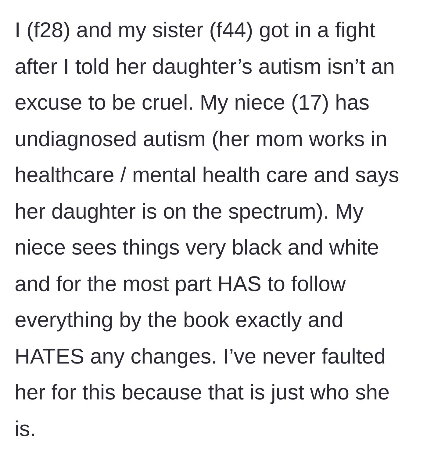 Story part 1 - An aunt explaining her 17-year-old niece's undiagnosed autism and rigid worldview.