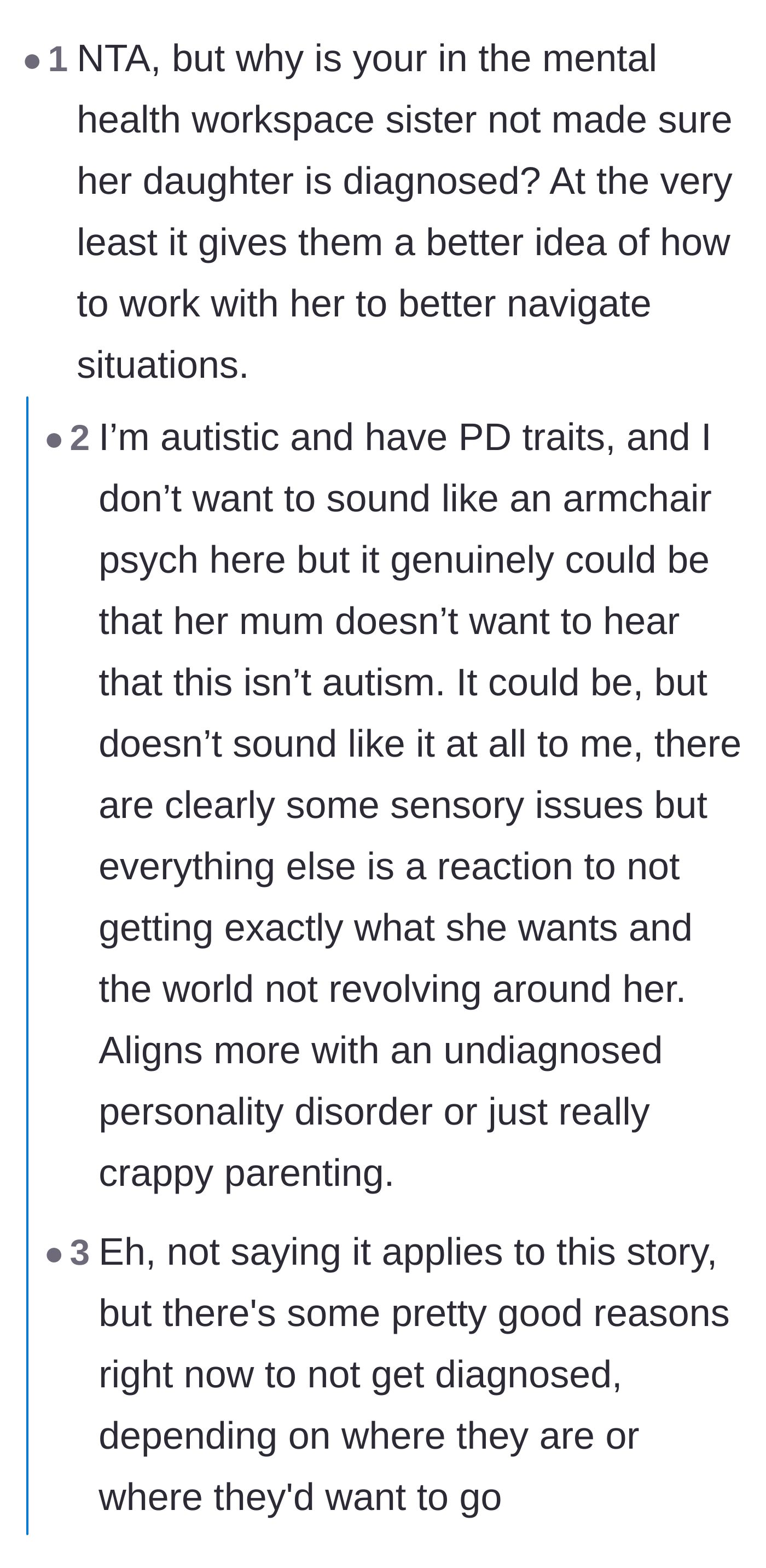 Comment thread 1 - Speculation on why the mental health professional mother refuses to get her daughter an official diagnosis.