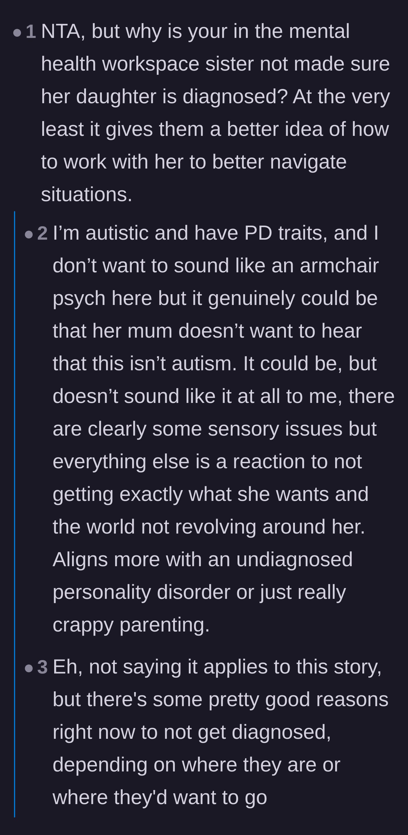 Comment thread 1 - Speculation on why the mental health professional mother refuses to get her daughter an official diagnosis.