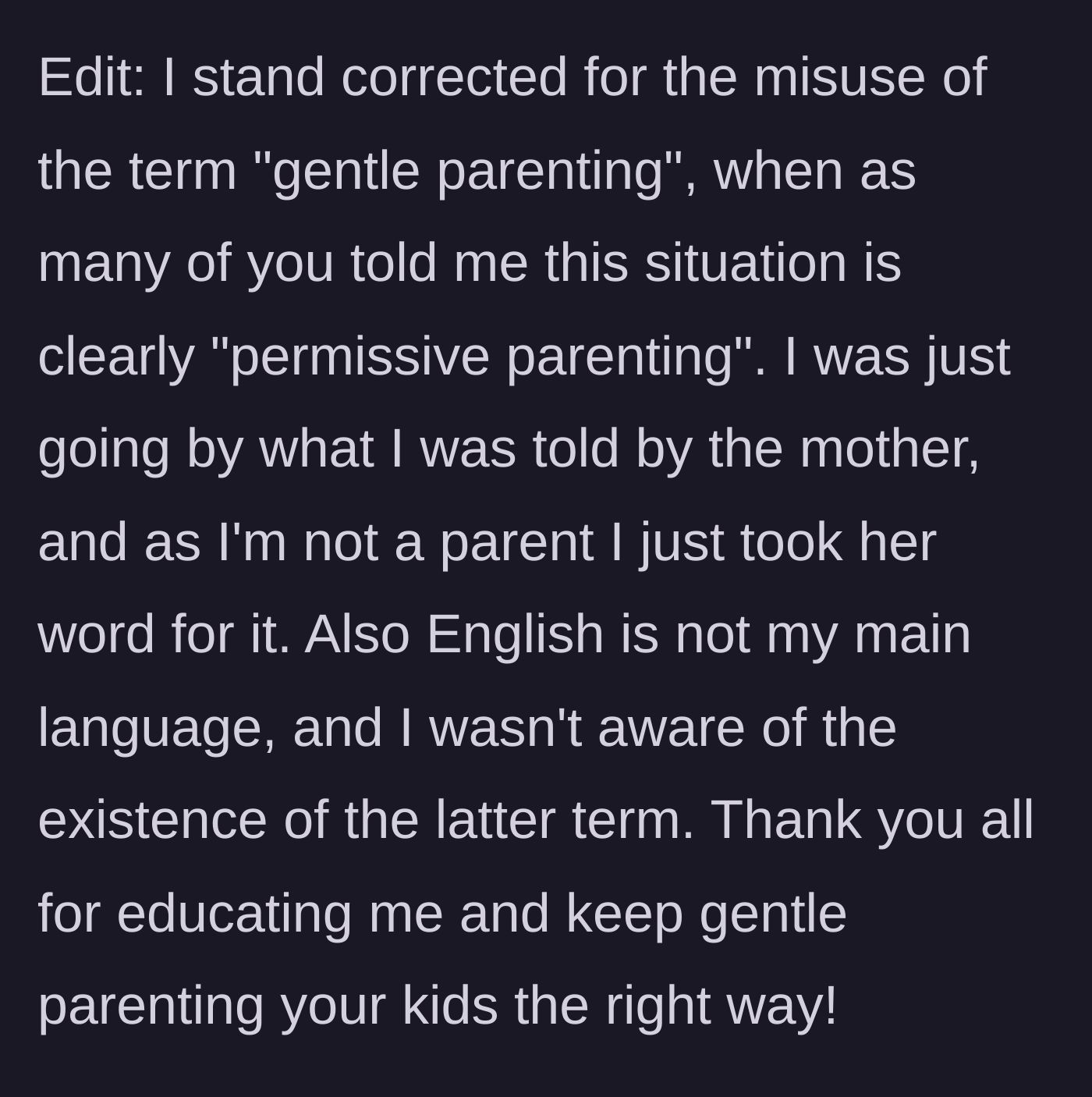 Story part 5 - The narrator updates her post to clarify that readers educated her on the critical difference between 'gentle' and 'permissive' parenting.