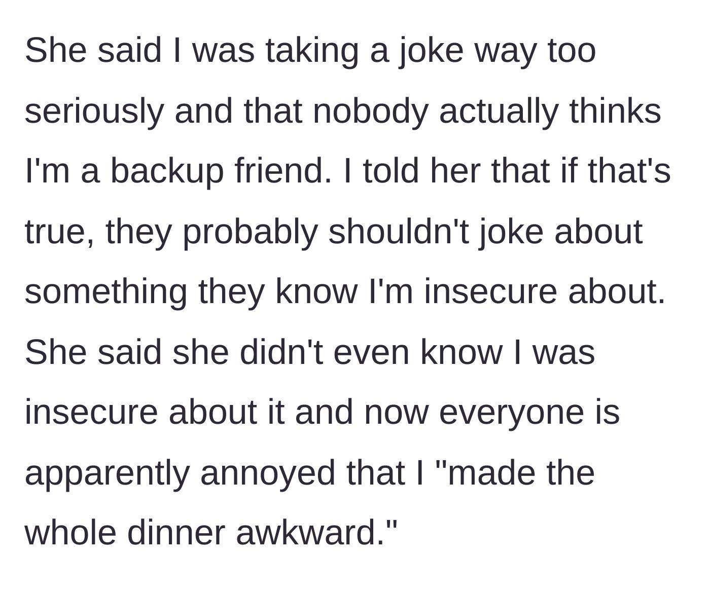 Story part 4 - The friend invalidates her feelings, blaming her for ruining the vibe and making the dinner awkward.