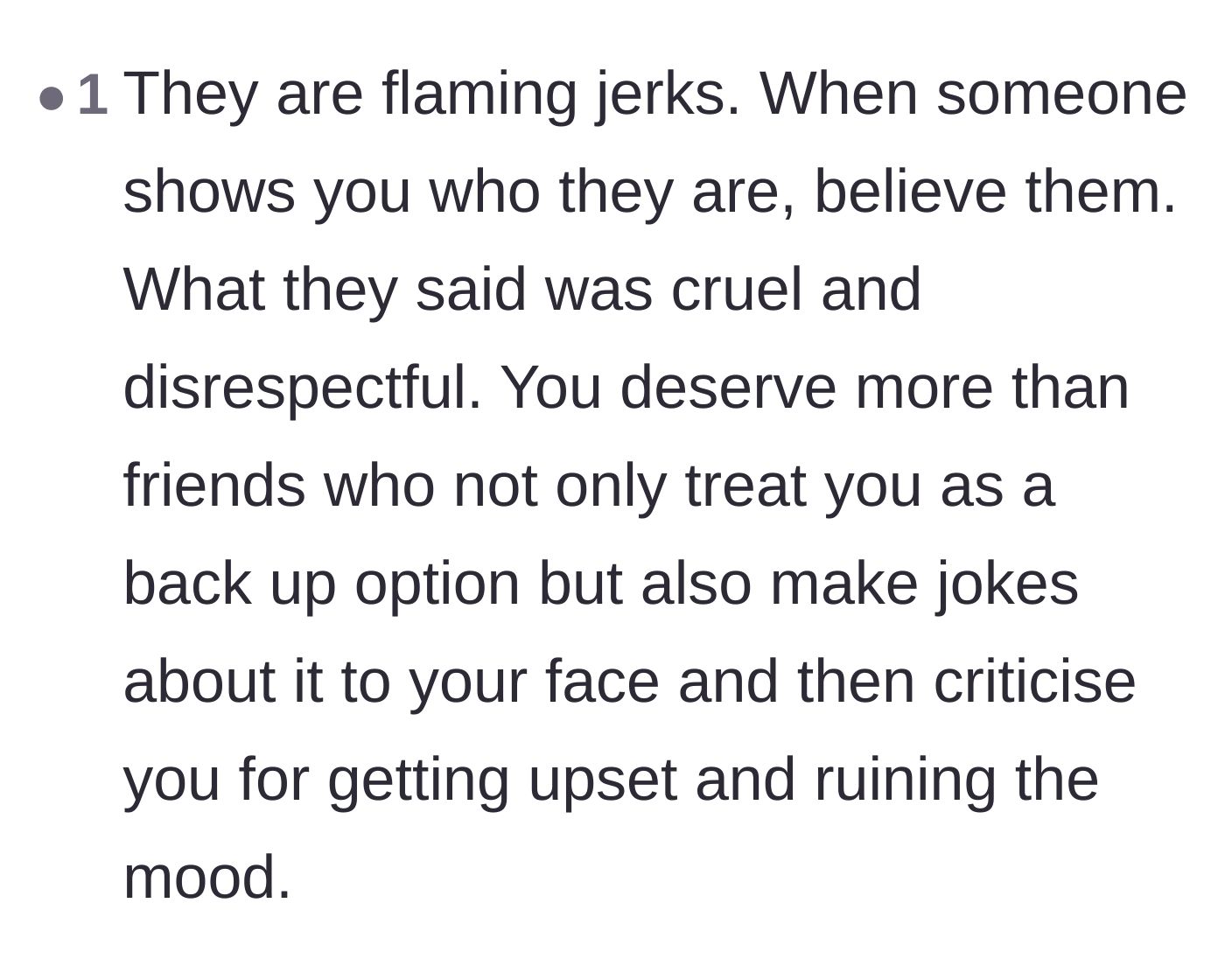 Comment thread 6 - Advice urging the author to believe her friends' cruel behavior as a reflection of their true characters.