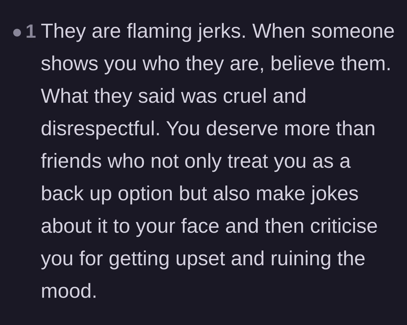 Comment thread 6 - Advice urging the author to believe her friends' cruel behavior as a reflection of their true characters.