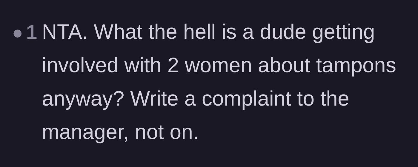 Comment thread 6 - Questioning why the male employee was eavesdropping on two women talking about periods in the first place.