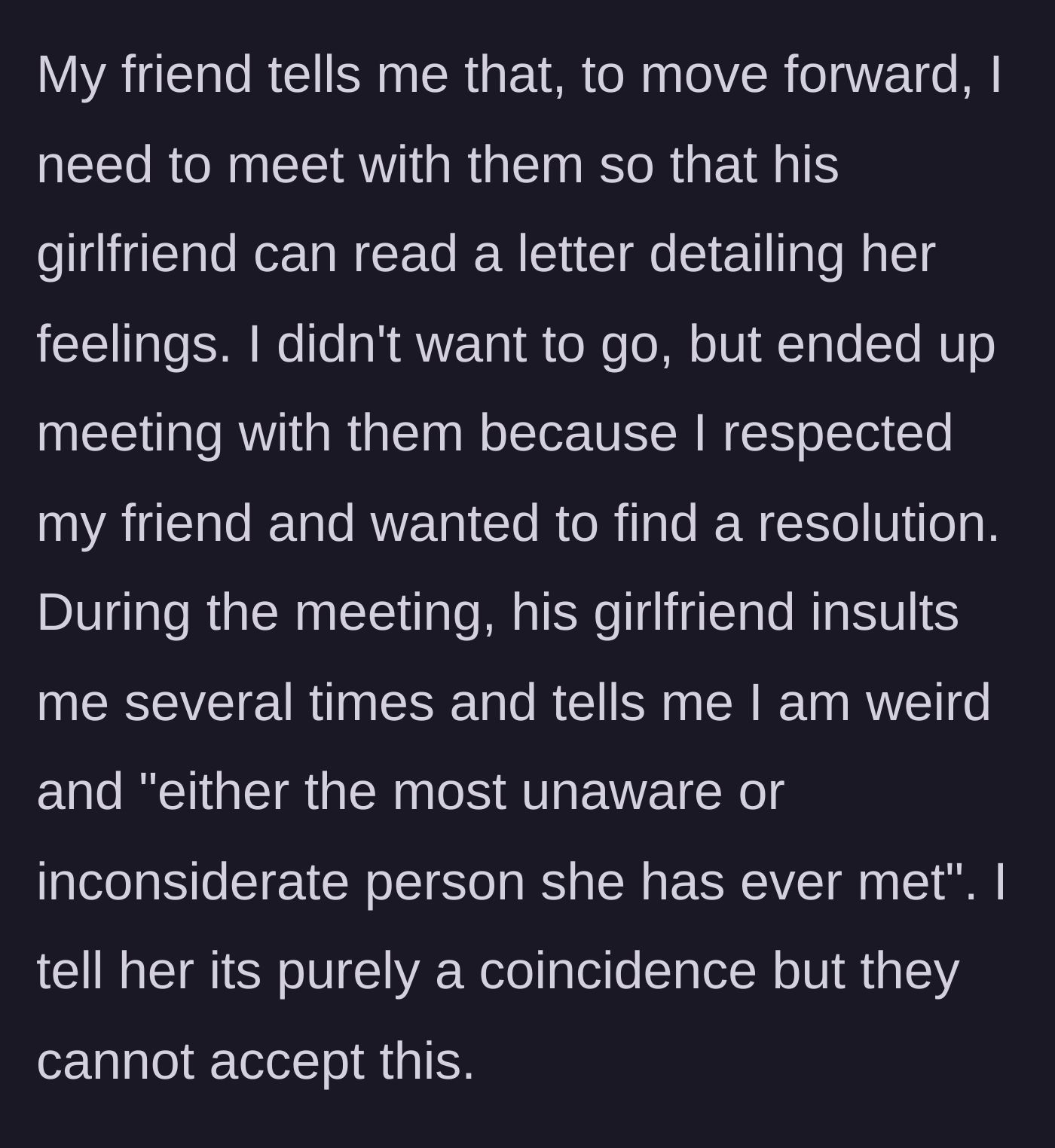 Story part 4 - Being forced to listen to a friend's girlfriend read a grievance letter out loud