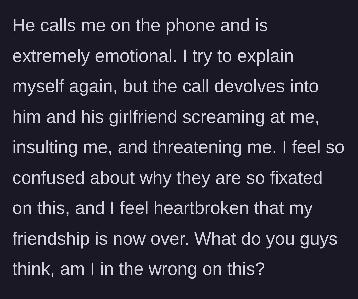 Story part 6 - A phone call devolving into screaming and threats from the friend and his girlfriend