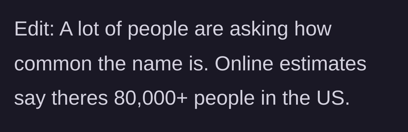Story part 7 - Clarifying that the last name is actually incredibly common across the country
