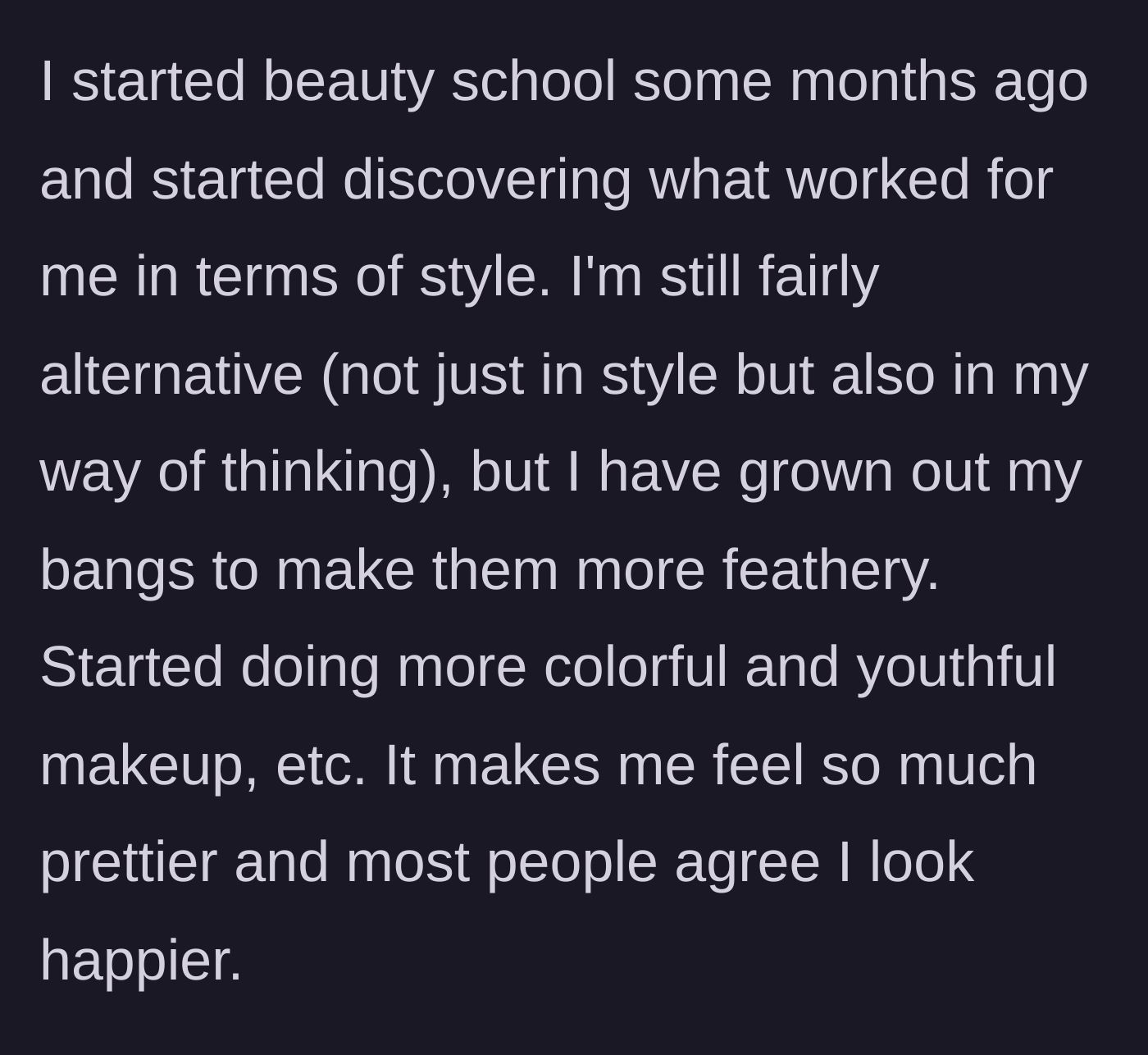 Story part 2 - The author details how attending beauty school helped her discover a more colorful, youthful style that makes her feel much happier and prettier.