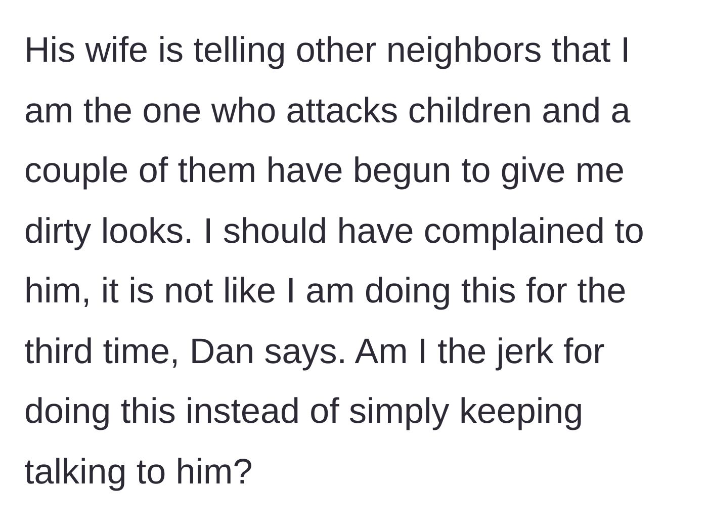 Story part 4 - The neighbor's wife spreads malicious rumors to the rest of the neighborhood, while the father complains the beekeeper should have just talked to him again.