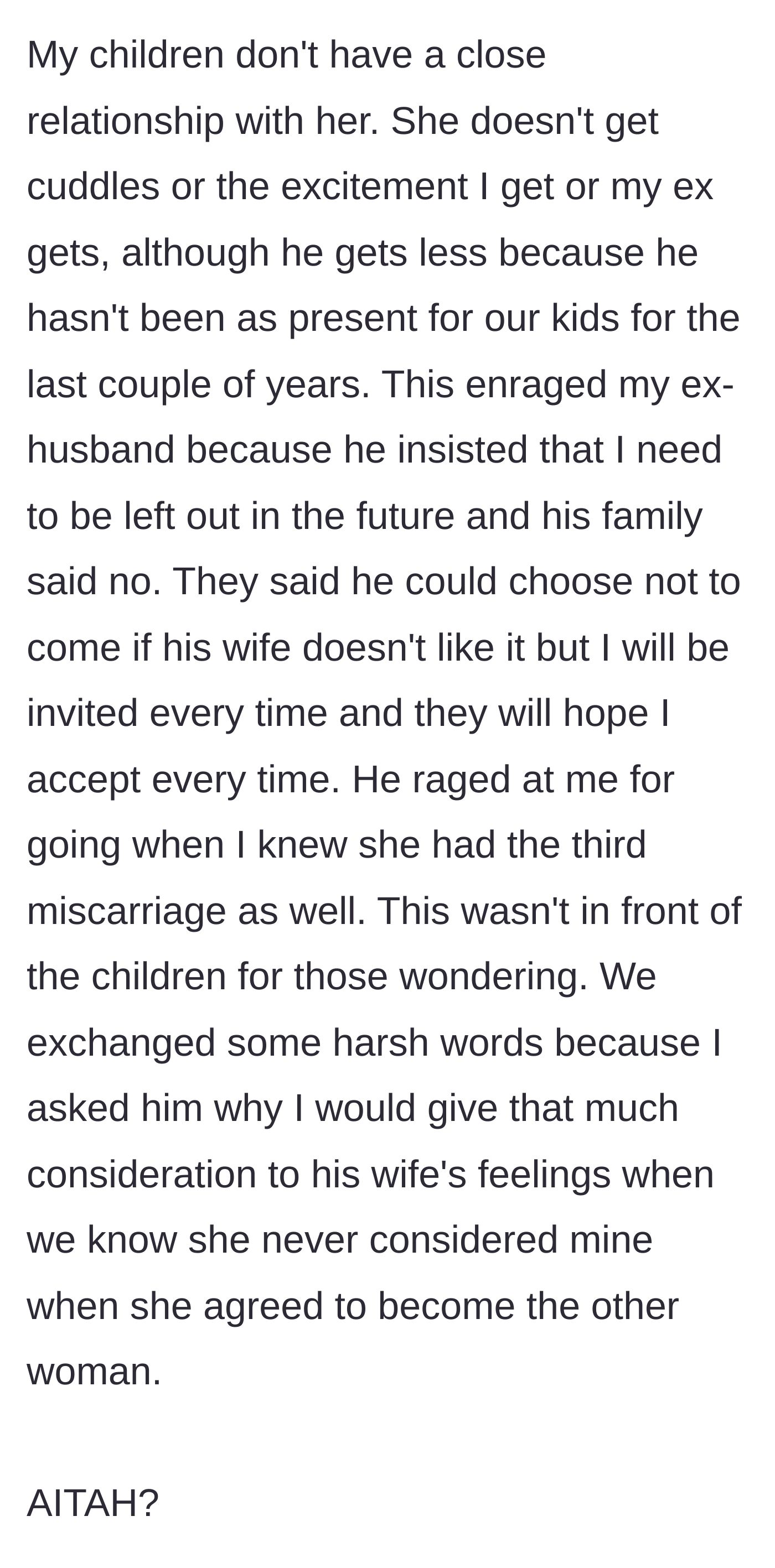 Story part 4 - The ex demands his family exclude the ex-wife, they refuse, and the ex-wife claps back by reminding him the new wife never cared about her feelings when they had an affair.