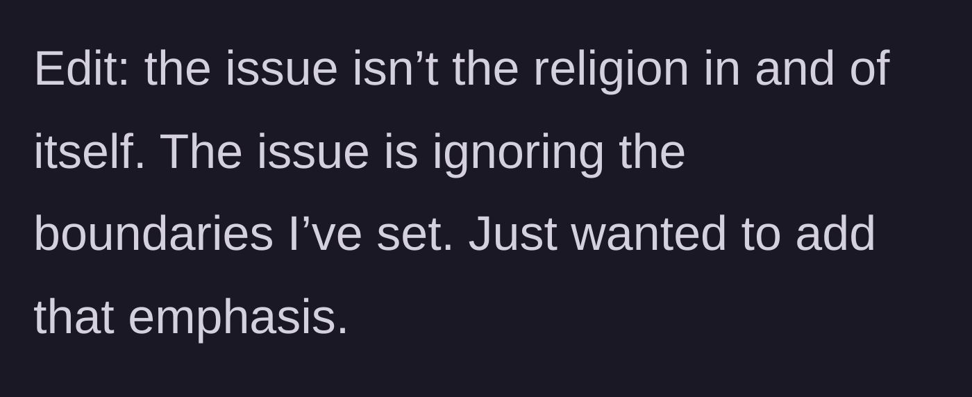 Story part 12 - First edit clarifying that the core issue is about disrespected boundaries, not religion itself.