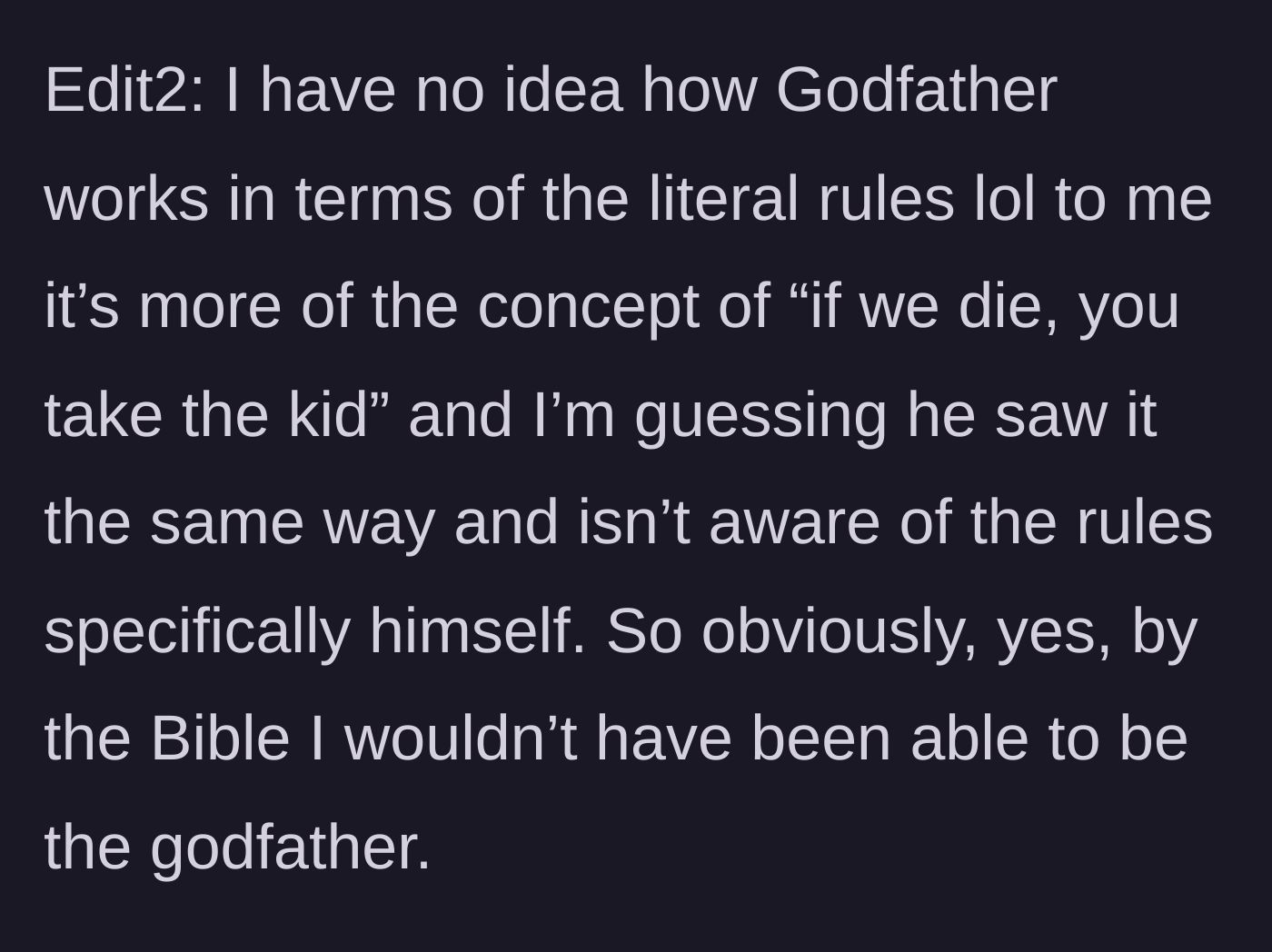 Story part 13 - Second edit explaining his secular misunderstanding of the literal religious role of a godfather.