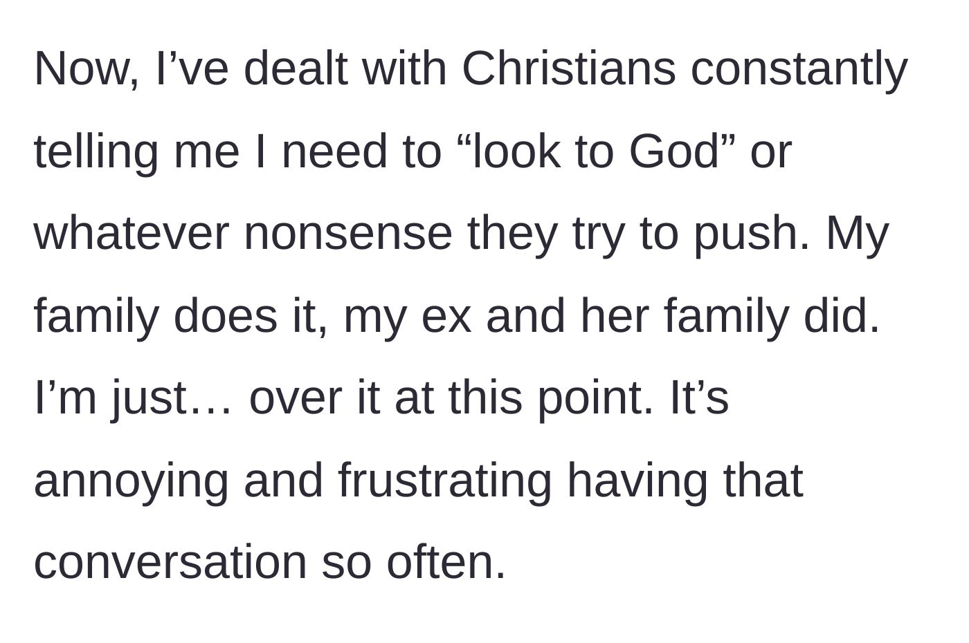 Story part 4 - Main character expressing exhaustion with constantly being proselytized to by family and his ex.