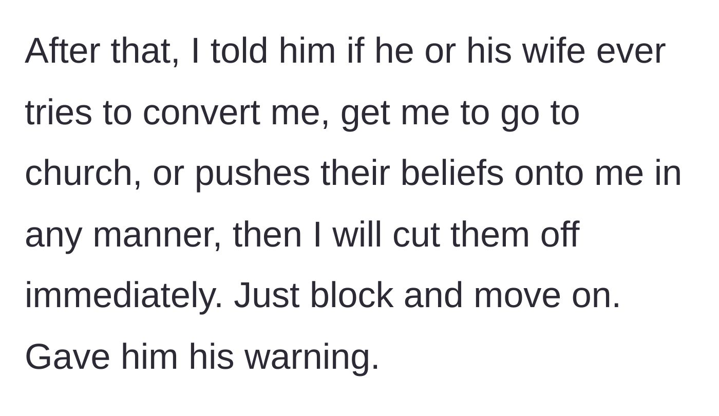 Story part 7 - Main character issuing a strict, uncompromising ultimatum about pushing beliefs in the future.