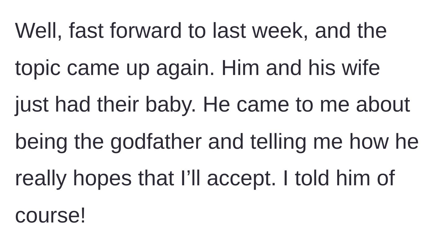 Story part 8 - The friend asking the main character to be his newborn baby's godfather.