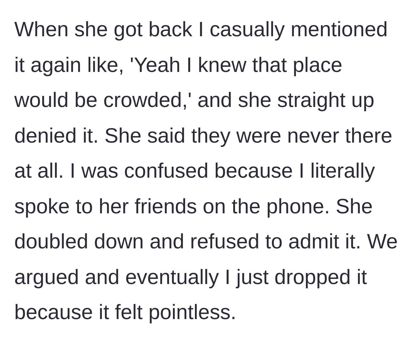 Story part 2 - The girlfriend confidently denying she was ever at the crowded venue, despite the boyfriend having spoken to her friends there.