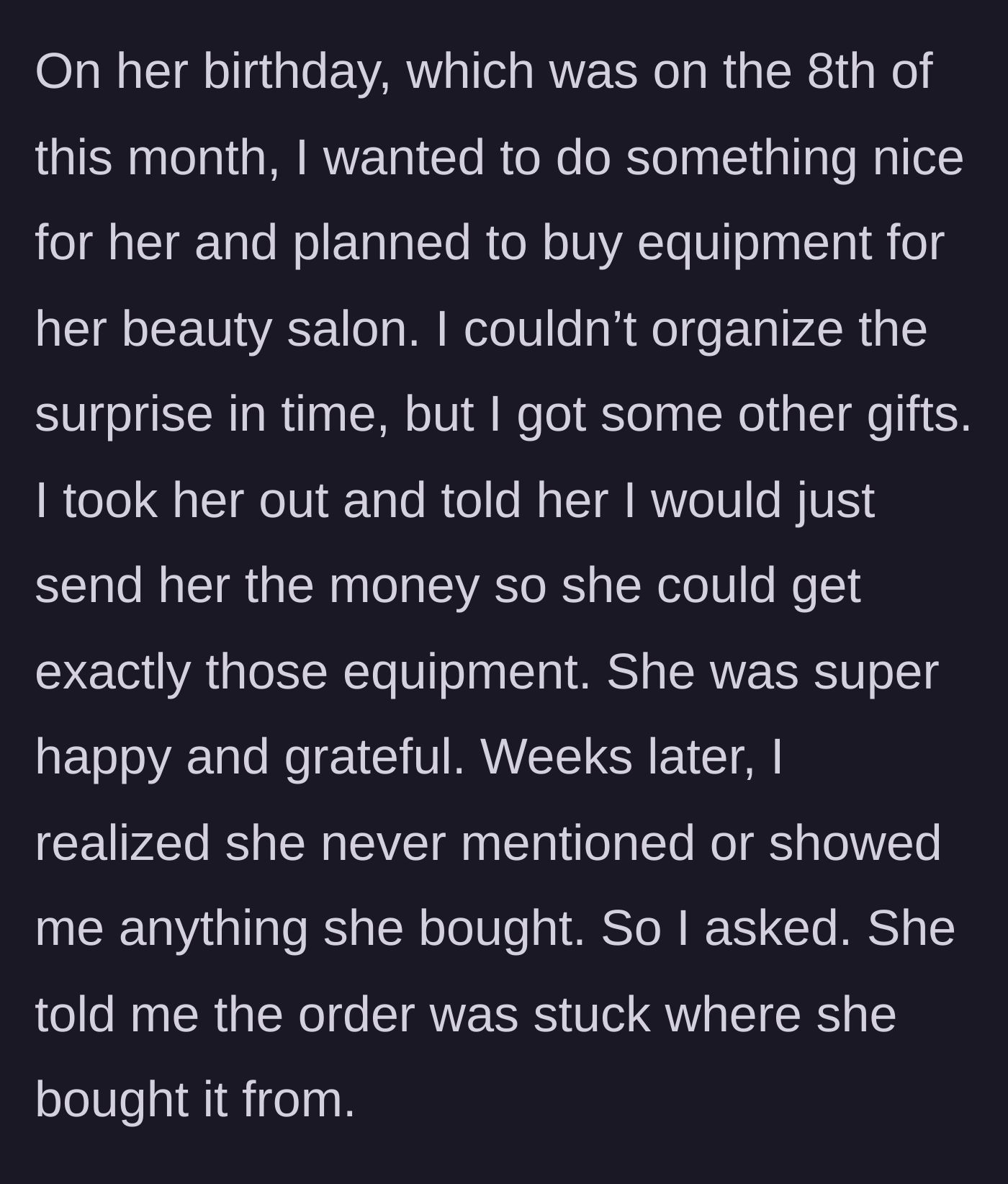 Story part 3 - The boyfriend generously giving his girlfriend cash for beauty salon equipment as a birthday gift, which never seems to arrive.