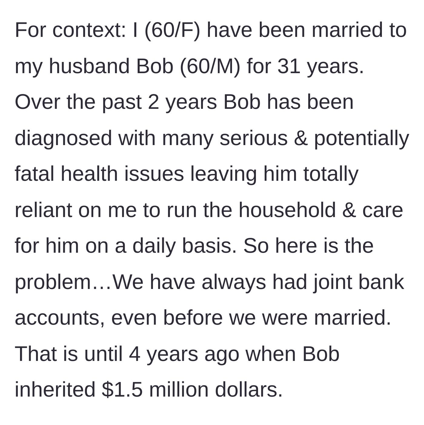 Story part 1 - A 60-year-old wife becomes the sole medical caretaker for her husband of 31 years, who recently inherited $1.5 million.