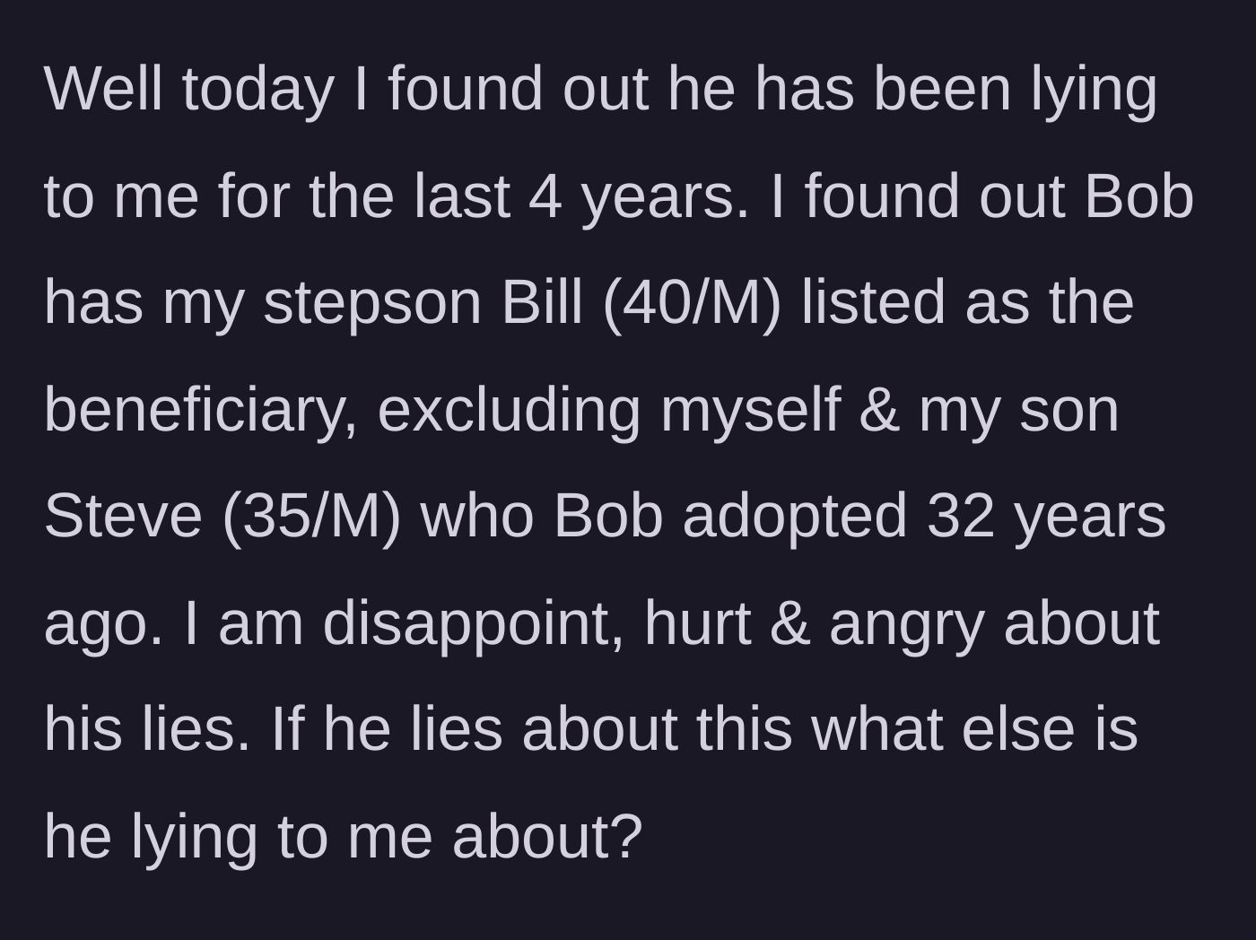 Story part 3 - The wife discovers her 40-year-old stepson is the sole beneficiary, entirely excluding her and their adopted son.