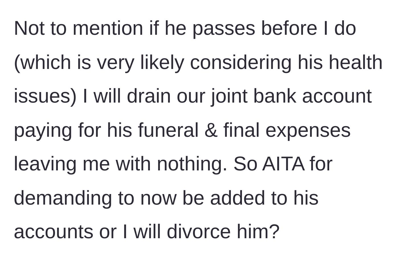 Story part 4 - Facing the prospect of draining their joint accounts for his funeral and being left with nothing, the wife threatens divorce.