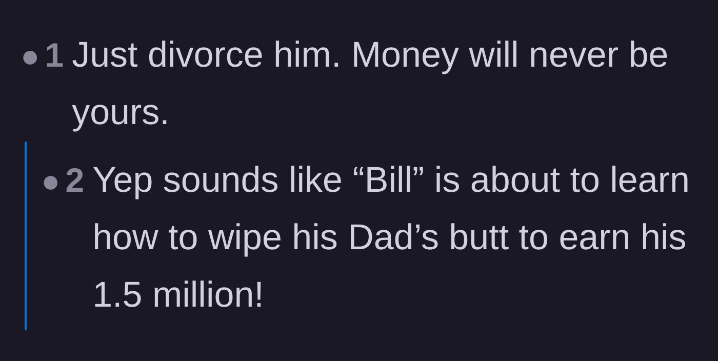 Comment thread 6 - A grimly humorous realization that the golden-child stepson is about to inherit all the grueling physical caretaking duties along with the cash.