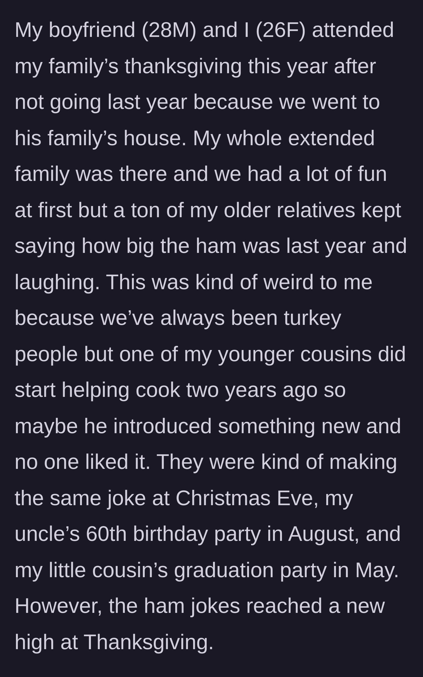 Story part 1 - A young woman at Thanksgiving dinner notices her older relatives making bizarre, repetitive jokes about a ham.