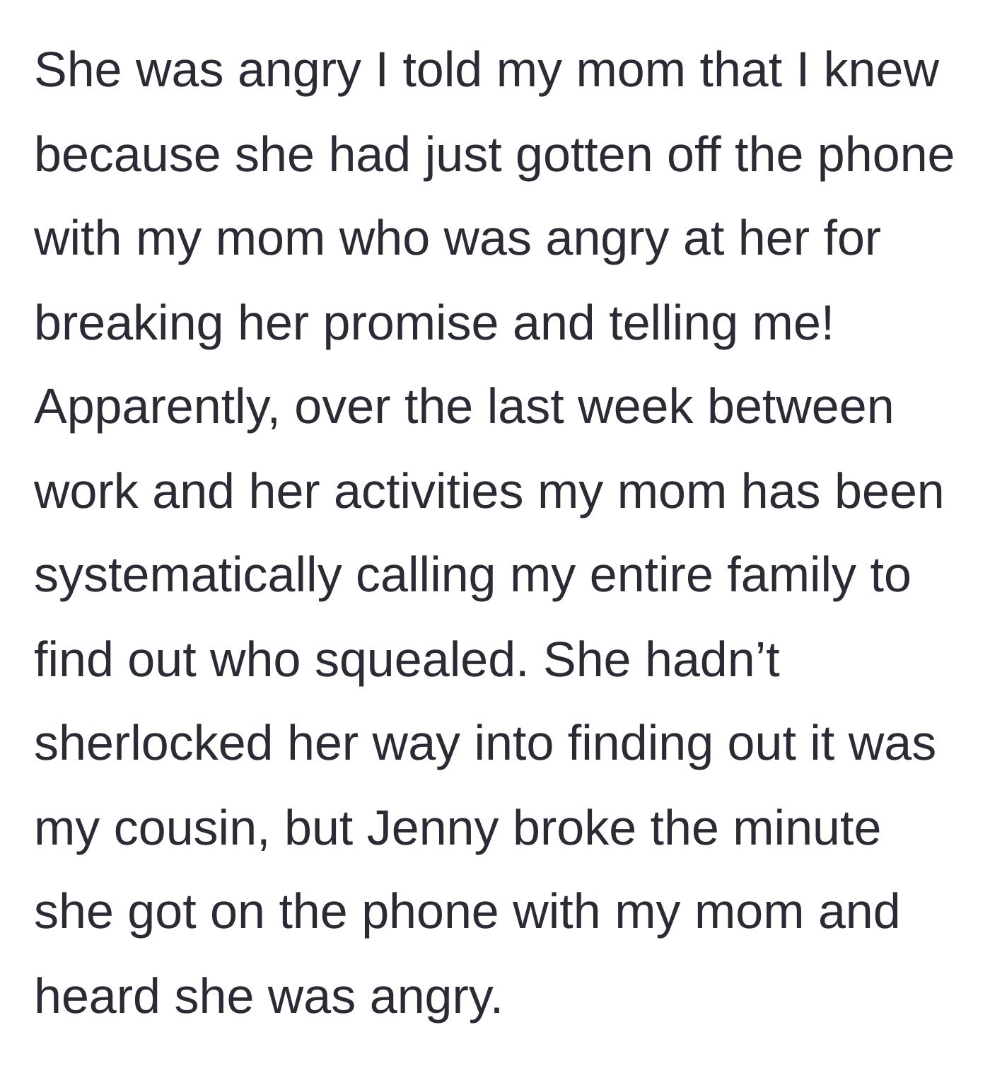Story part 8 - The cousin calls the main character in a panic because the mother spent the entire week interrogating the family until the cousin confessed.