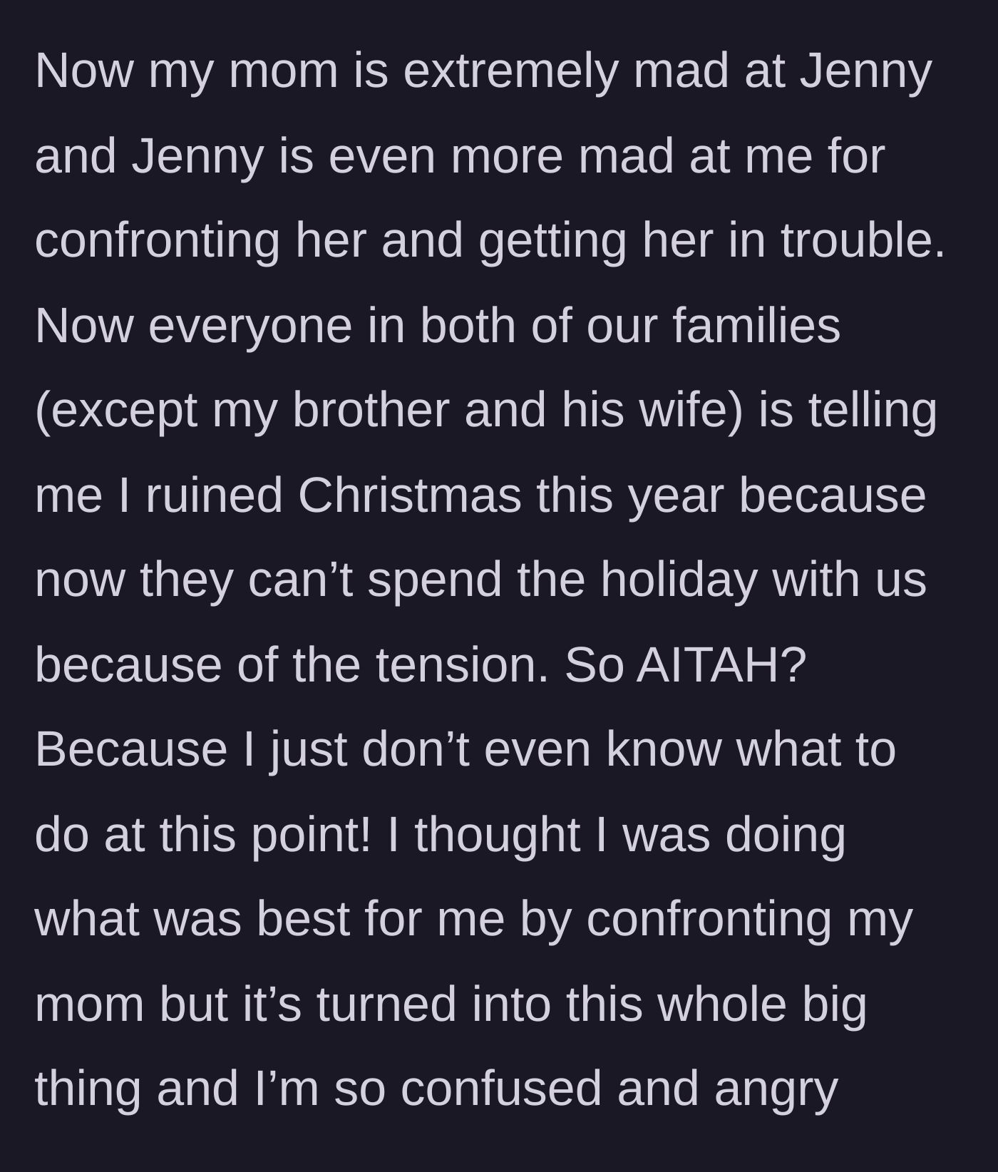 Story part 9 - The family blames the main character for the tension, leaving her isolated, confused, and accused of ruining the upcoming holidays.
