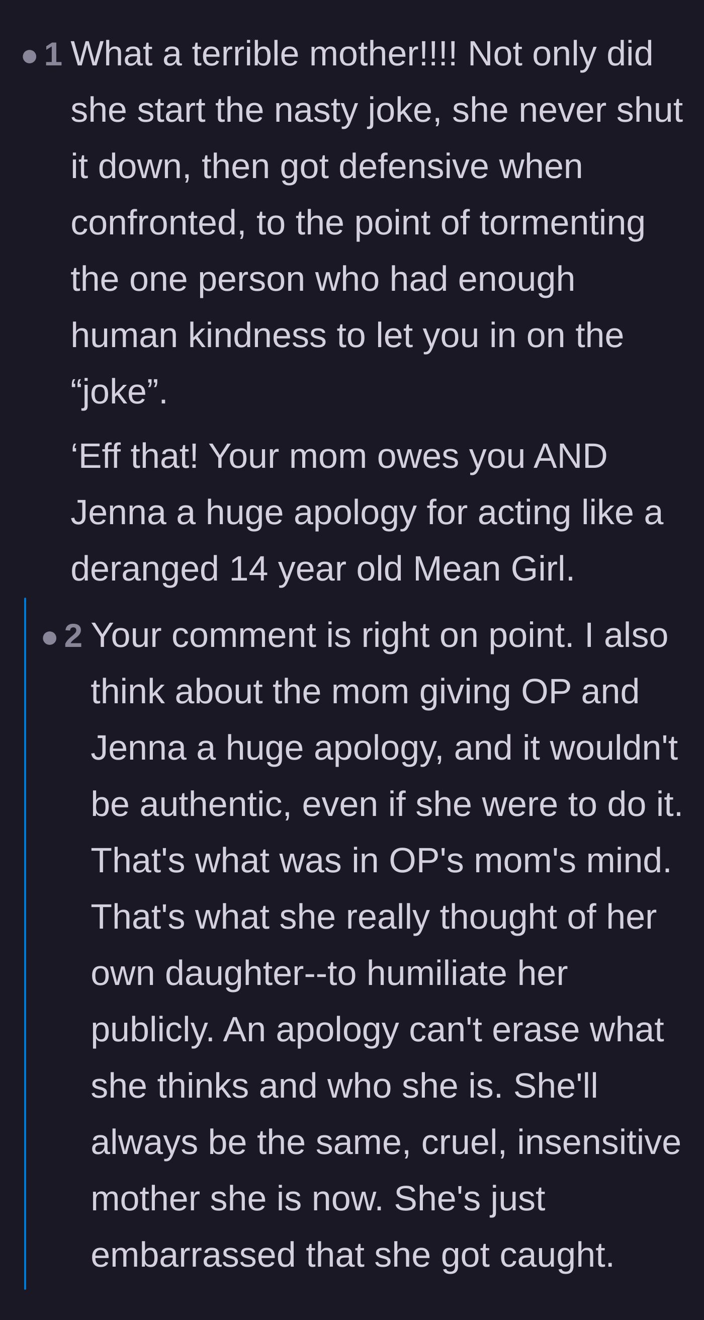 Comment thread 3 - Commenters point out that the mother is acting like a cruel teenager and that any apology now would be completely fake.