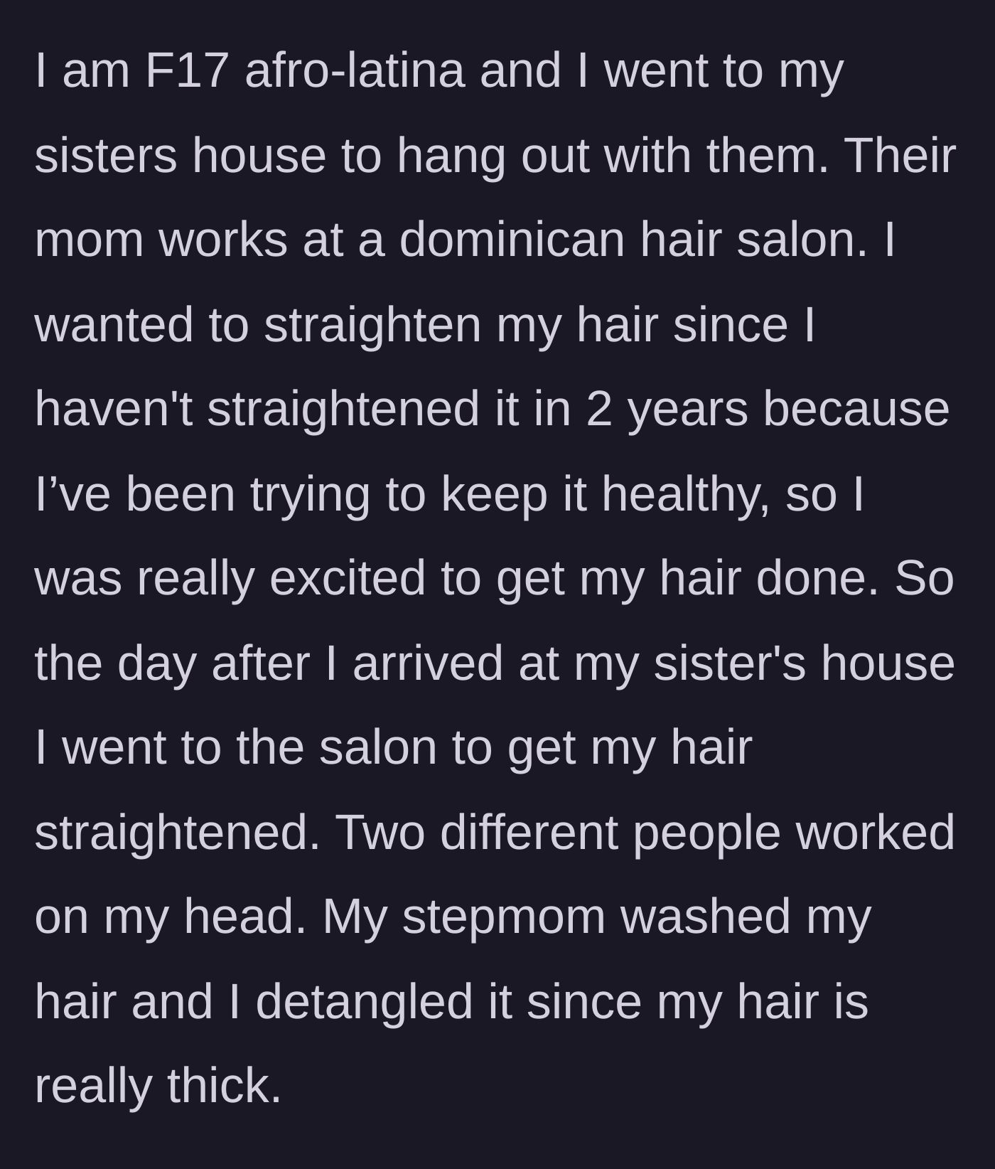 Story part 1 - A 17-year-old Afro-Latina teen visits her stepmother's hair salon to get her natural hair straightened for the first time in two years.