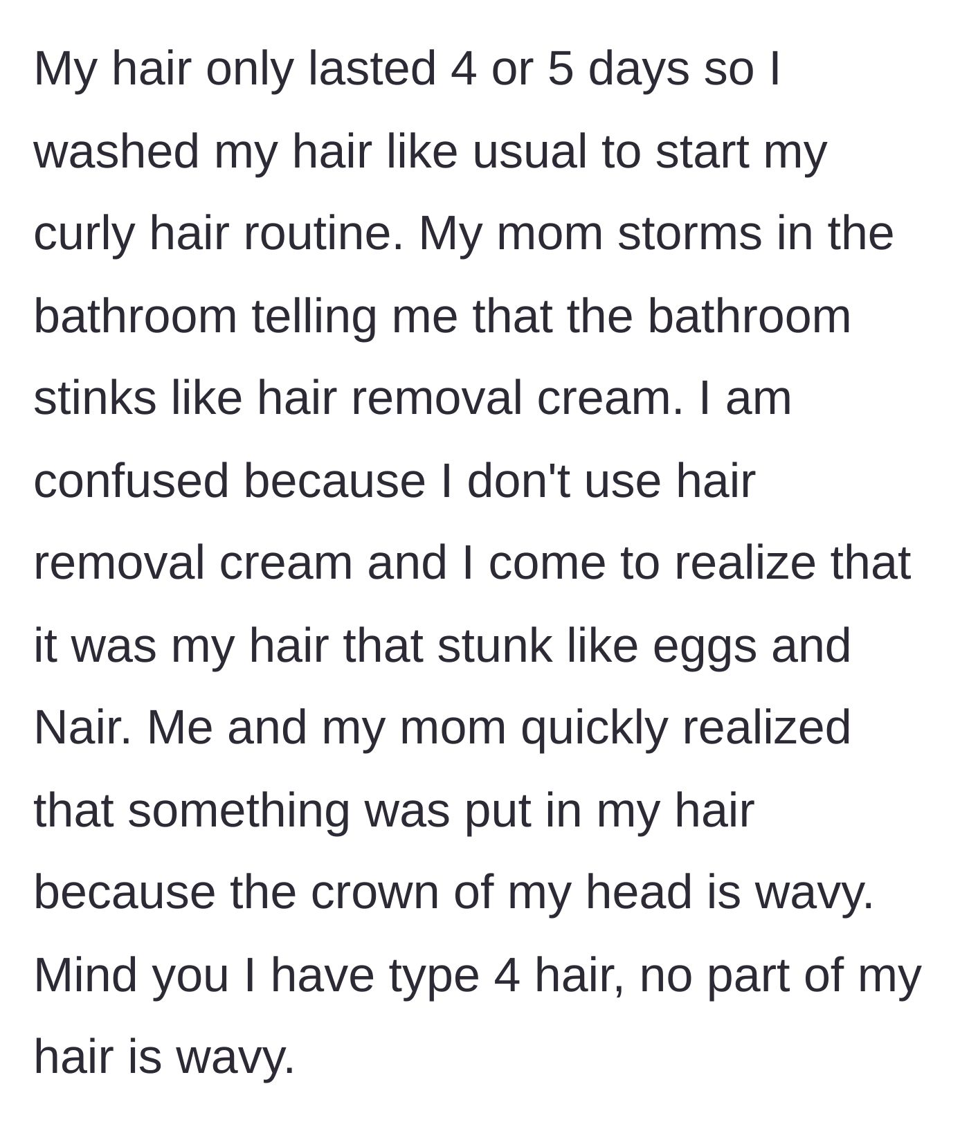 Story part 4 - While washing her hair days later, the teen and her mother discover her hair smells like sulfur and has been chemically altered against her will.