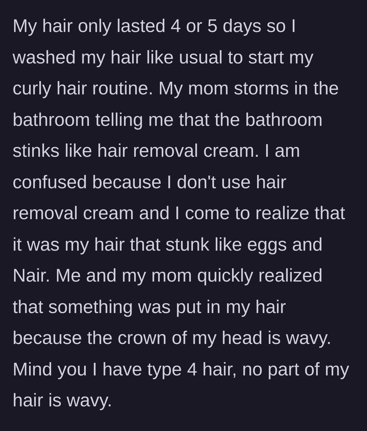 Story part 4 - While washing her hair days later, the teen and her mother discover her hair smells like sulfur and has been chemically altered against her will.